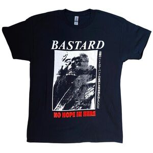 BASTARD  “NO HOPE IN HERE" TEE